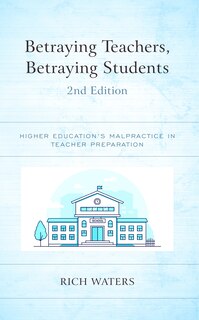 Front cover_Betraying Teachers, Betraying Students