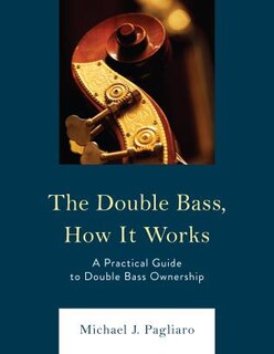 Front cover_The Double Bass, How It Works