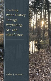 Couverture_Teaching World History Through Wayfinding, Art, and Mindfulness