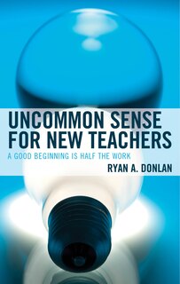 Front cover_Uncommon Sense for New Teachers