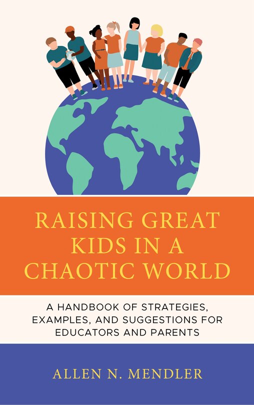 Front cover_Raising Great Kids in a Chaotic World