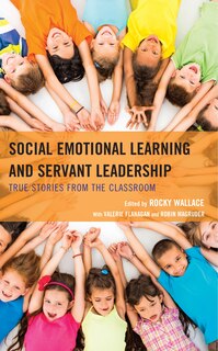 Front cover_Social Emotional Learning and Servant Leadership