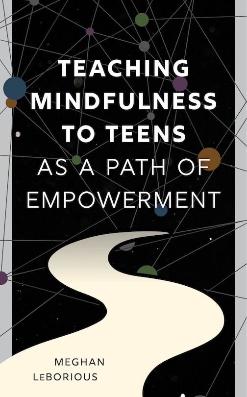 Front cover_Teaching Mindfulness to Teens as a Path of Empowerment