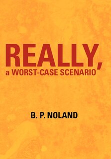 Front cover_Really, A Worst-case Scenario