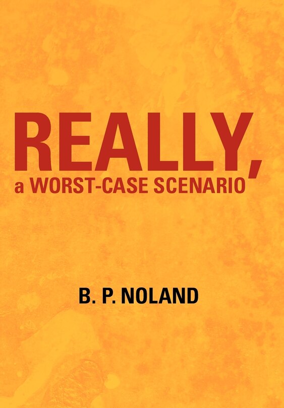 Front cover_Really, A Worst-case Scenario