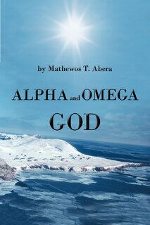 Front cover_Alpha And Omega God