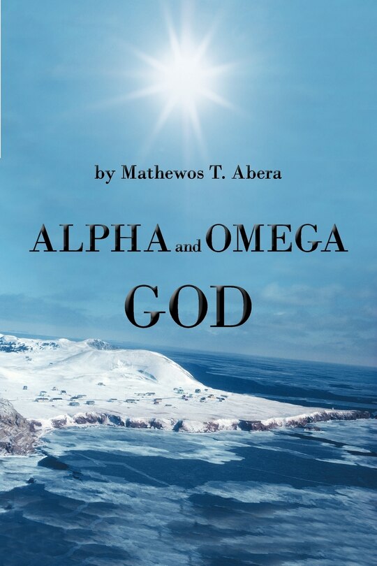 Front cover_Alpha And Omega God