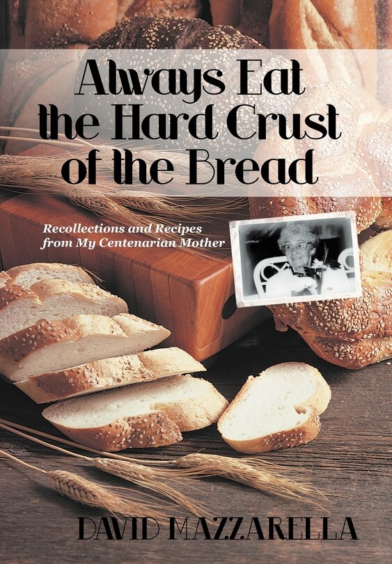 Front cover_Always Eat The Hard Crust Of The Bread