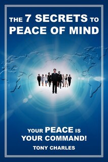 Front cover_The 7 Secrets To Peace Of Mind