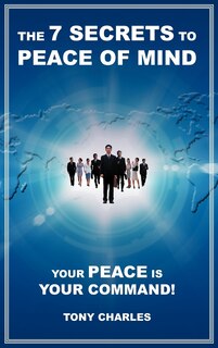 Front cover_The 7 Secrets To Peace Of Mind
