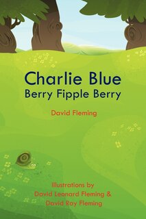 Front cover_Charlie Blue Berry Fipple Berry