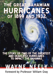 Front cover_The Great Bahamian Hurricanes Of 1899 And 1932