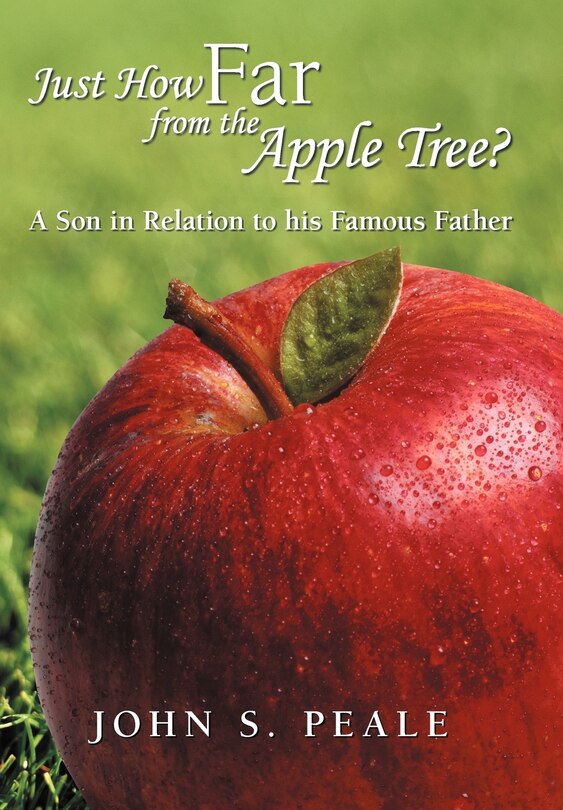 Front cover_Just How Far From The Apple Tree?
