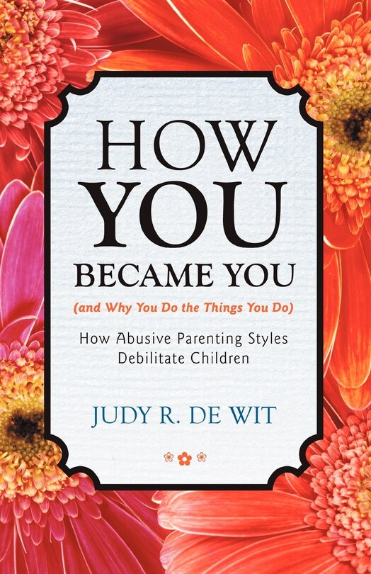 Front cover_How You Became You (and Why You Do The Things You Do)