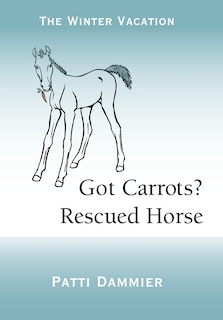 Couverture_Got Carrots? Rescued Horse