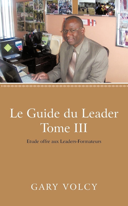 Front cover_Le Guide Du Leader Tome Iii