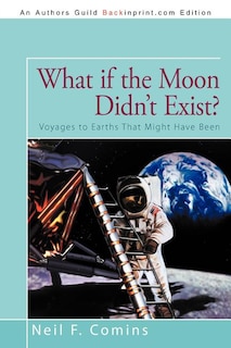 Couverture_What If The Moon Didn't Exist?