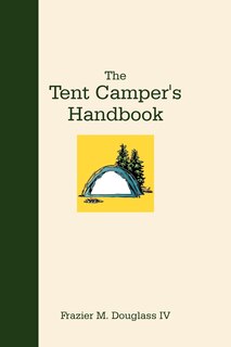 Front cover_The Tent Camper's Handbook