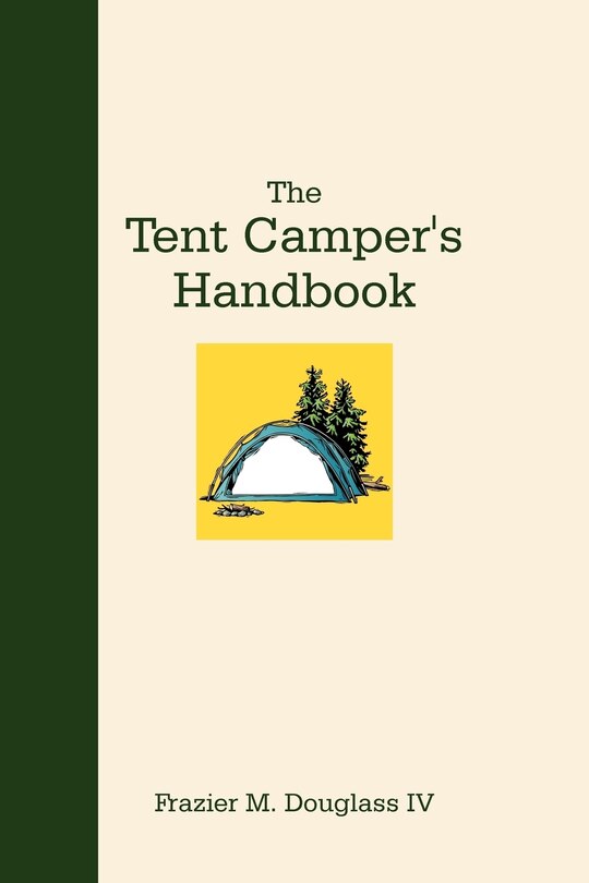 Front cover_The Tent Camper's Handbook