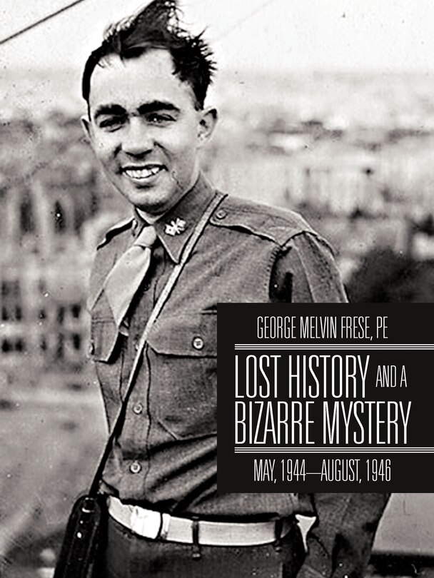 Front cover_Lost History And A Bizarre Mystery