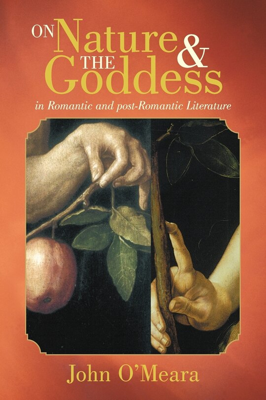 Front cover_On Nature And The Goddess In Romantic And Post-romantic Literature