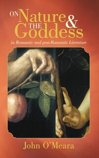 Couverture_On Nature And The Goddess In Romantic And Post-romantic Literature