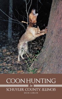 Front cover_Coon Hunting In Schuyler County, Illinois