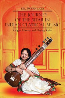 Couverture_The Journey Of The Sitar In Indian Classical Music