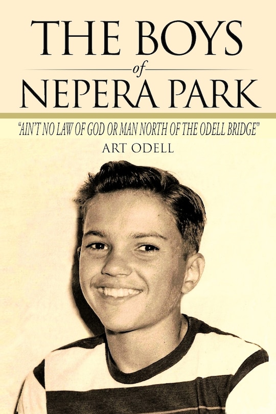 The Boys Of Nepera Park: Ain't No Law Of God Or Man North Of The Odell Bridge