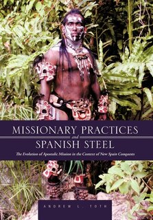Front cover_Missionary Practices And Spanish Steel