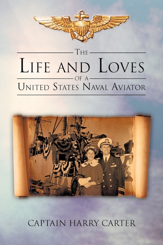 Couverture_The Life And Loves Of A United States Naval Aviator