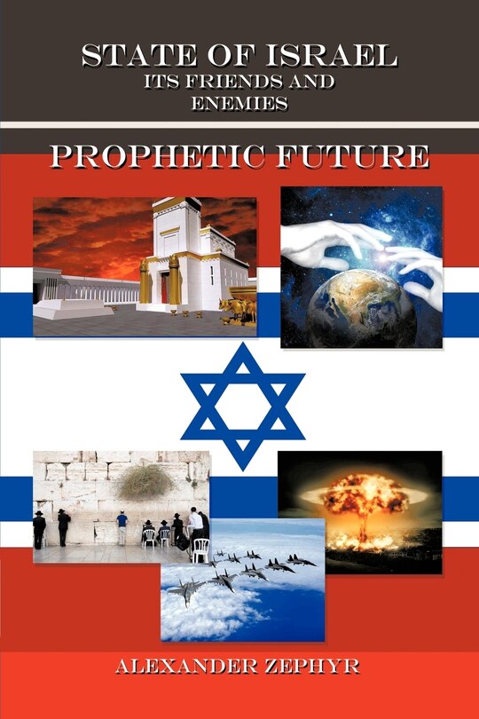 Front cover_State Of Israel. Its Friends And Enemies. Prophetic Future