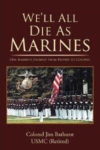 Front cover_We'll All Die As Marines