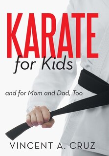 Front cover_Karate For Kids And For Mom And Dad, Too