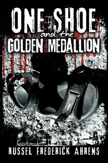 Front cover_One Shoe And The Golden Medallion
