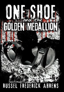 Front cover_One Shoe And The Golden Medallion