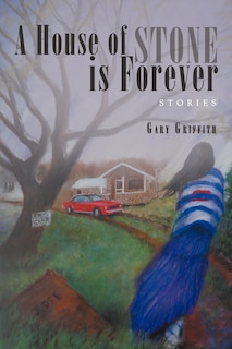 Front cover_A House Of Stone Is Forever