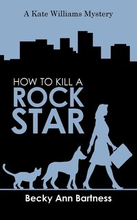 Front cover_How To Kill A Rock Star