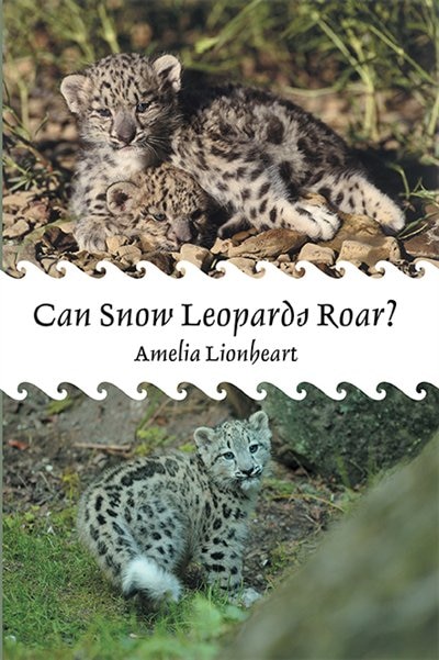Front cover_Can Snow Leopards Roar?