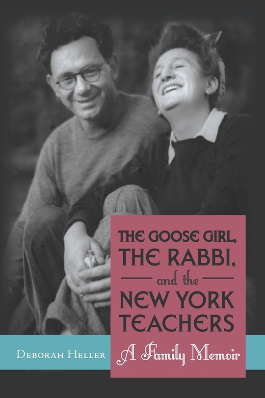Front cover_The Goose Girl, The Rabbi, And The New York Teachers
