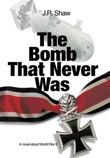 Front cover_The Bomb That Never Was