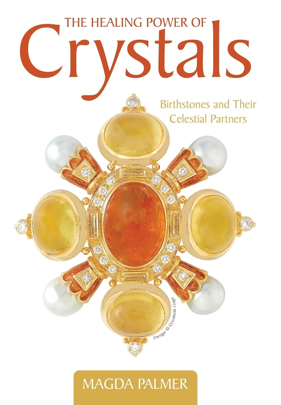 The Healing Power Of Crystals: Birthstones And Their Celestial Partners