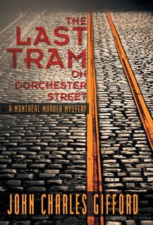 Front cover_The Last Tram On Dorchester Street