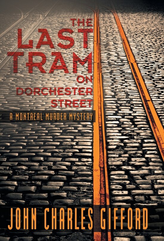 Front cover_The Last Tram On Dorchester Street