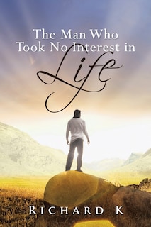 The Man Who Took No Interest In Life