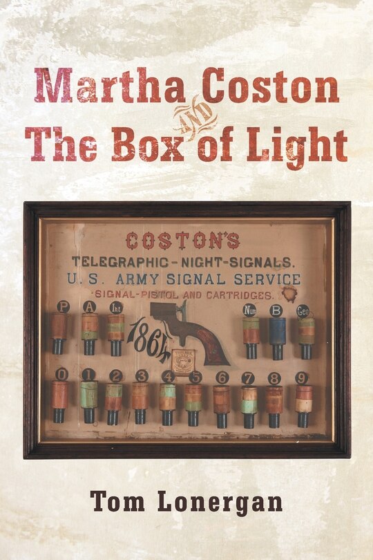 Front cover_Martha Coston And The Box Of Light