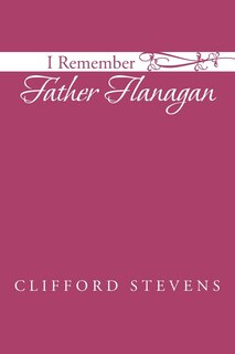 Front cover_I Remember Father Flanagan