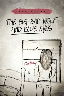 Front cover_The Big Bad Wolf Had Blue Eyes