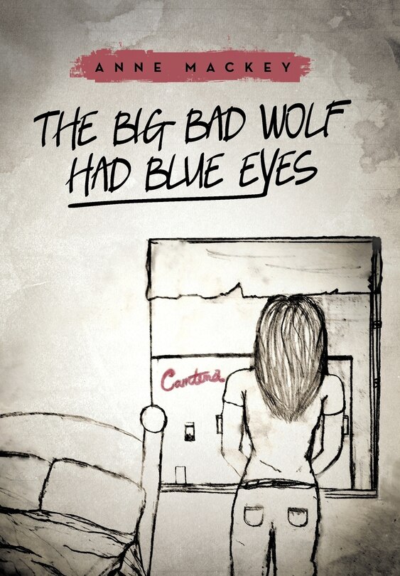Front cover_The Big Bad Wolf Had Blue Eyes