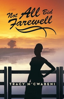 Front cover_Not All Bid Farewell